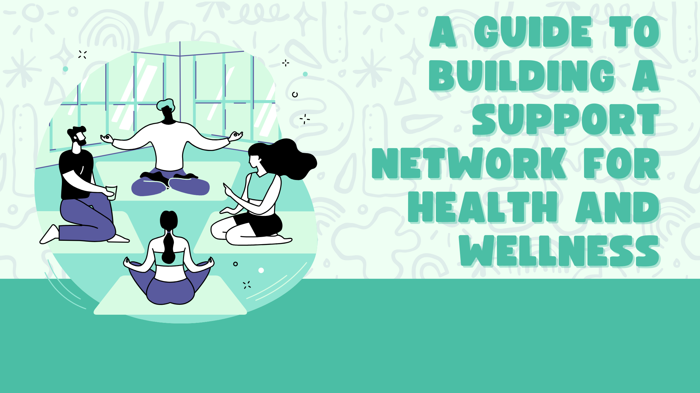 A Guide to Building a Support Network for Health and Wellness